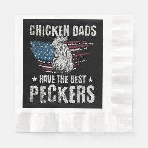 Chicken Dads Have The Best Peckers Ever Funny Adul Napkins