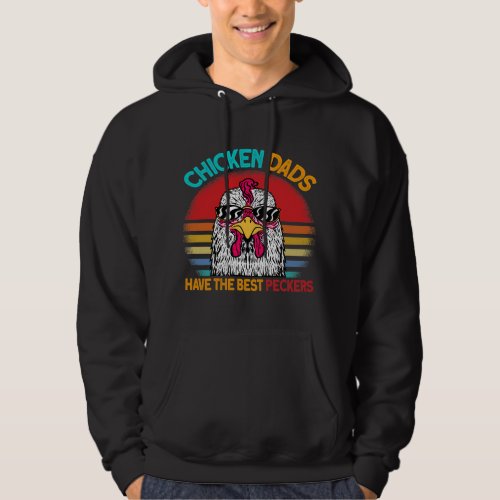 Chicken Dads Have The Best Peckers Funny Chicken L Hoodie
