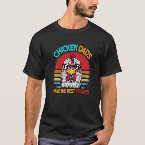 chicken dads have the best peckers vintage chicken T_Shirt