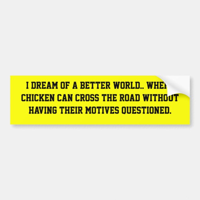 Chicken Dream Bumper Sticker (Front)