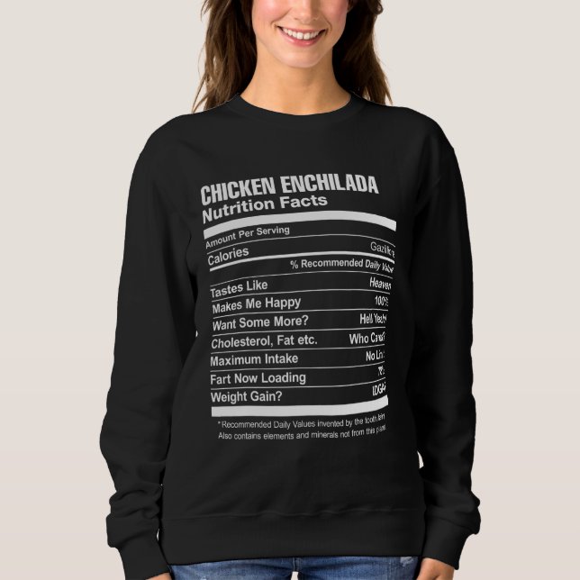 Chicken Enchilada Nutrition Facts Sweatshirt (Front)