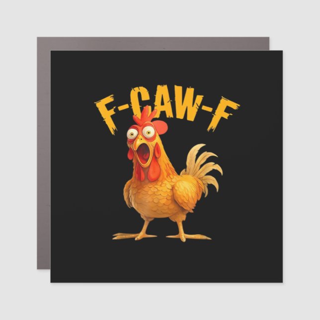 Chicken F-Caw-F Classic Cool Unique Car Magnet (Front)