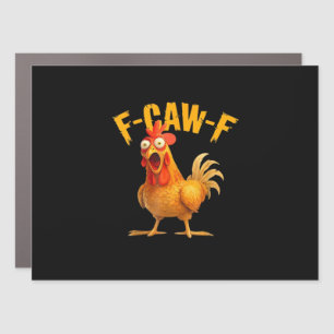 Chicken F-Caw-F Classic Cool Unique Car Magnet