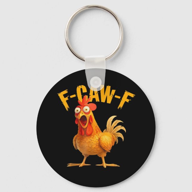 Chicken F-Caw-F Classic Cool Unique Keychain (Front)