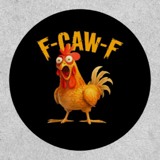 Chicken F-Caw-F Classic Cool Unique Patch