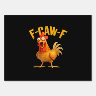 Chicken F-Caw-F Classic Cool Unique Sign