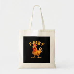 Chicken F-Caw-F Classic Cool Unique Tote Bag