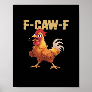 Chicken F-Caw-F Classic Funny Retro Poster