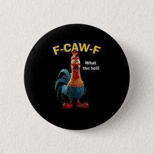 Chicken F-CAW-F F-caw-F Button