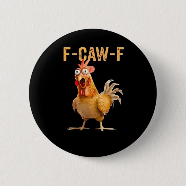 Chicken F-Caw-F Funny Trendy Button (Front)