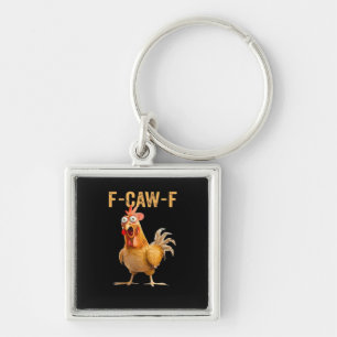 Chicken F-Caw-F Funny Trendy Keychain