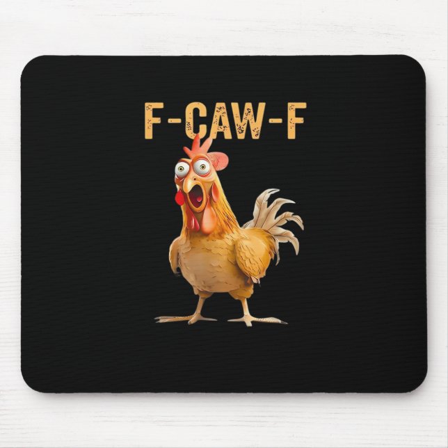 Chicken F-Caw-F Funny Trendy Mouse Pad (Front)
