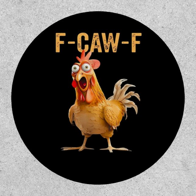 Chicken F-Caw-F Funny Trendy Patch (Front)