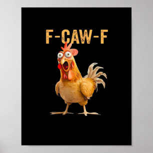 Chicken F-Caw-F Funny Trendy Poster