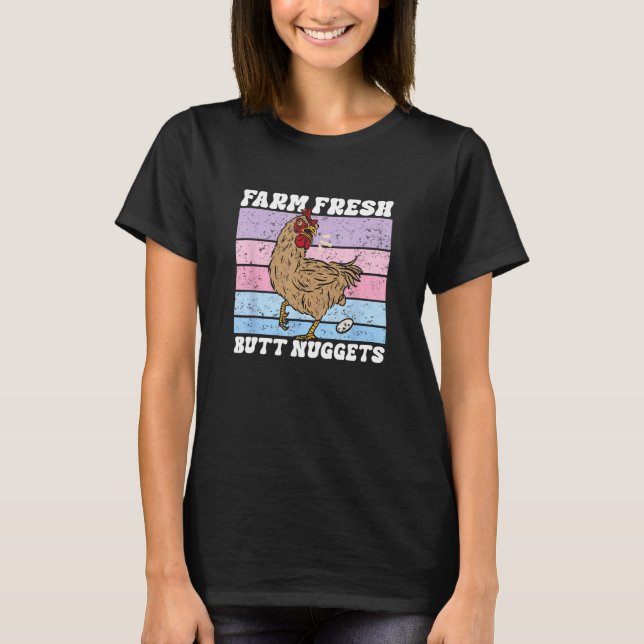 Chicken Farm Fresh Butt Nuggets Egg Joke Farmer T-Shirt (Front)