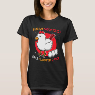 Chicken Farmer Eggs Plooped Daily T-Shirt