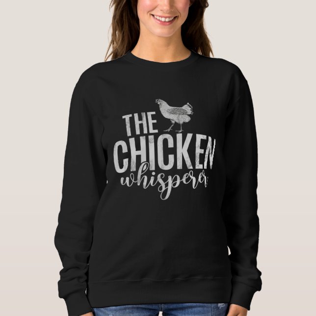 Chicken farmers and farmers grow chickens hobby ch sweatshirt (Front)