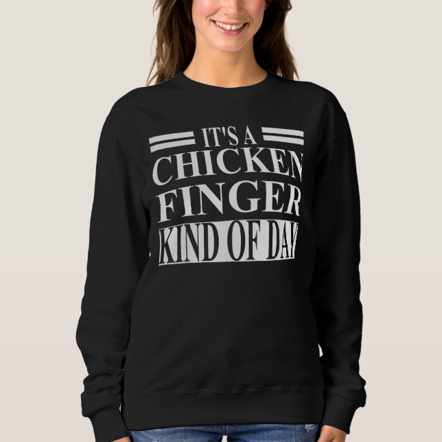 Chicken Finger Apparel Best  Fingers  Design Sweatshirt (Front)