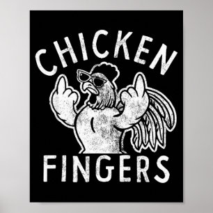 Chicken Fingers, Middle Fingers, Funny Chicken Poster
