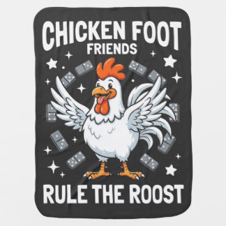 Chicken Foot Friends Rule the Roost Baby Blanket