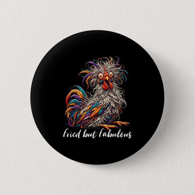 Chicken Funny Fried But Fabulous Graphic Women Chi Button (Front)