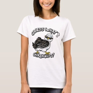 Chicken Funny Meme Guess What? Chicken Butt! T-Shirt