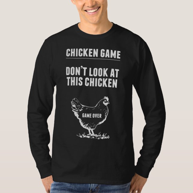 Chicken Game  Chicken Joke   T-Shirt (Front)