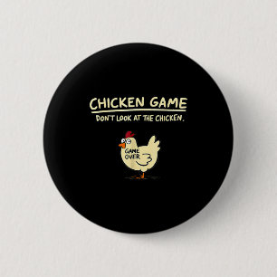 Chicken Game Don't Look At The Chicken Funny Chick Button