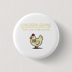 Chicken Game Don't Look At The Chicken Funny Chick Button