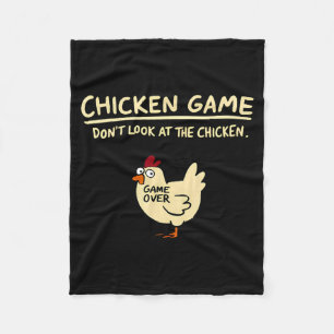 Chicken Game Dont Look At The Chicken Funny Chick Fleece Blanket