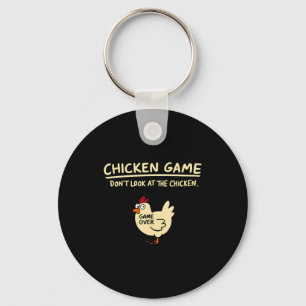 Chicken Game Dont Look At The Chicken Funny Chick  Keychain