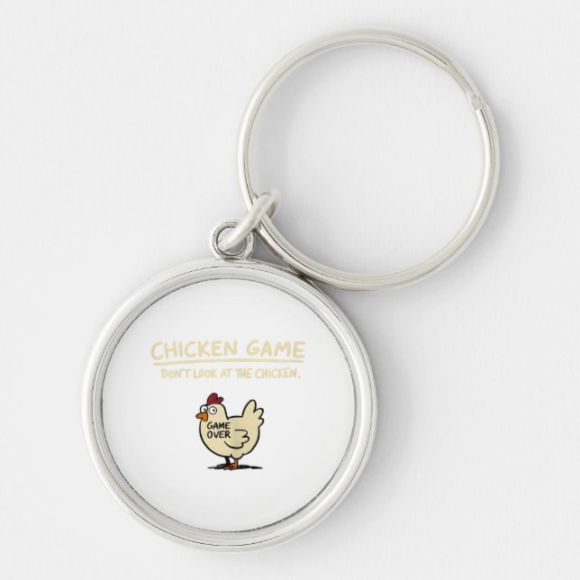 Chicken Game Don't Look At The Chicken Funny Chick Keychain (Front)