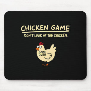 Chicken Game Dont Look At The Chicken Funny Chick Mouse Pad