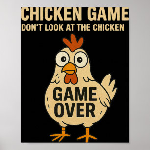 Chicken Game Don't Look At The Chicken Game Over  Poster