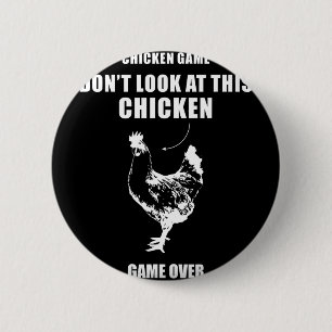Chicken Game Don't Look At This Chicken Chicken He Button