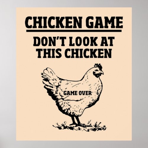 CHICKEN GAME DONT LOOK AT THIS CHICKEN POSTER