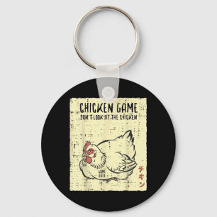 Chicken Game Dont Look Game Over Funny Saying Men Keychain