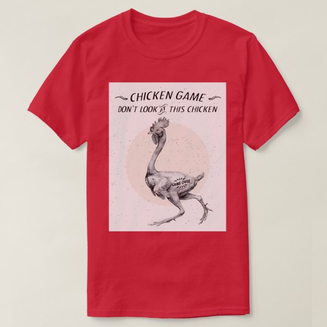 Chicken Game T-Shirt (Design Front)