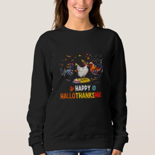 Chicken Halloween Happy Hallothanksmas Autumn Than Sweatshirt