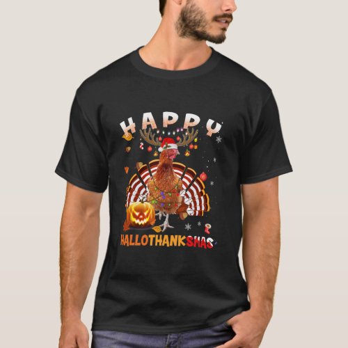 Chicken Happy Hallothanksmas Halloween T_Shirt