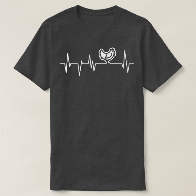Chicken Heartbeat  T-Shirt (Design Front)