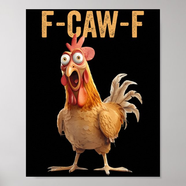 Chicken Humor F-caw-f Shirt Inappropriate Quote Ro Poster (Front)