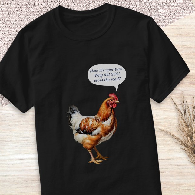Chicken Humor Funny Caption Quirky Farm Animal T-Shirt (A funny t-shirt with chicken picture and humorous witty caption)