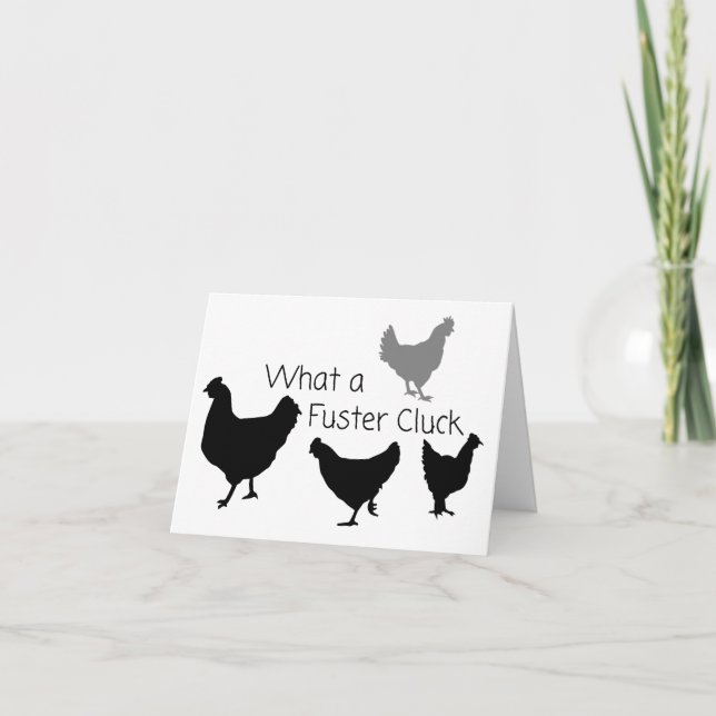 Chicken Humor: What the Fuster Cluck?? BLANK  Card (Front)