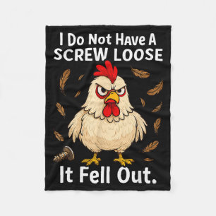 Chicken I Don't Have A Screw Loose, Funny, Jokes, Fleece Blanket