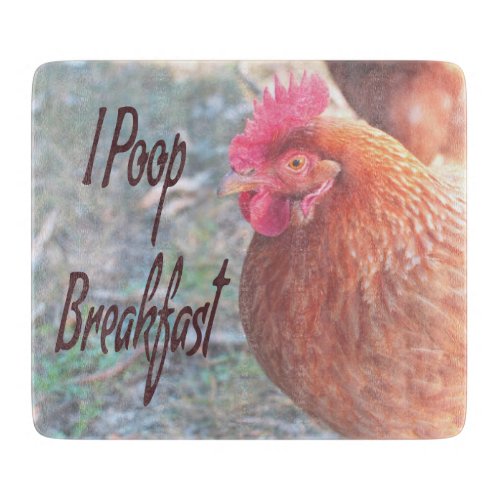 Chicken I poop Breakfast Funny Humor Cutting Board