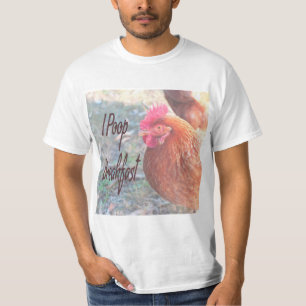 Chicken I poop Breakfast Funny Humor T-Shirt