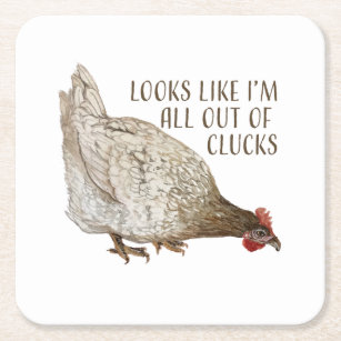 Chicken is All Out of Clucks Square Paper Coaster