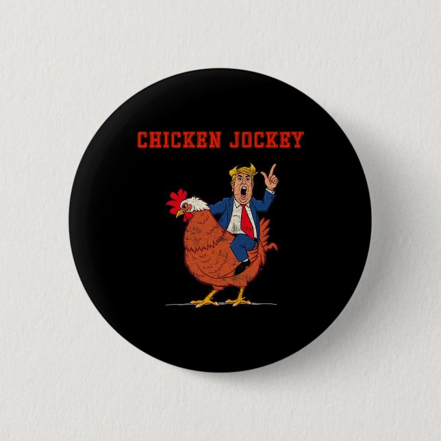 Chicken Jockey Funny Trump Meme  Button (Front)
