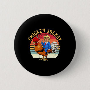 Chicken Jockey Trump Funny Meme 3  Button